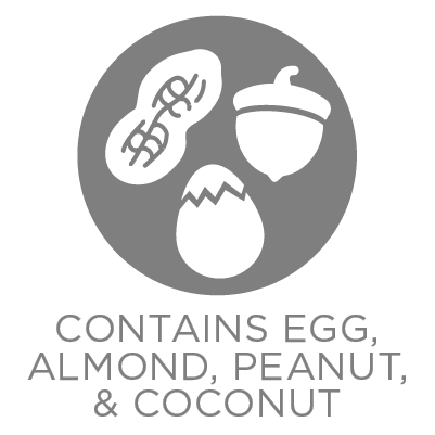 Contains Egg, Almond, Coconut, & Peanut